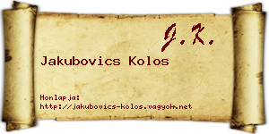 Jakubovics Kolos névjegykártya